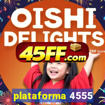 plataforma 4555